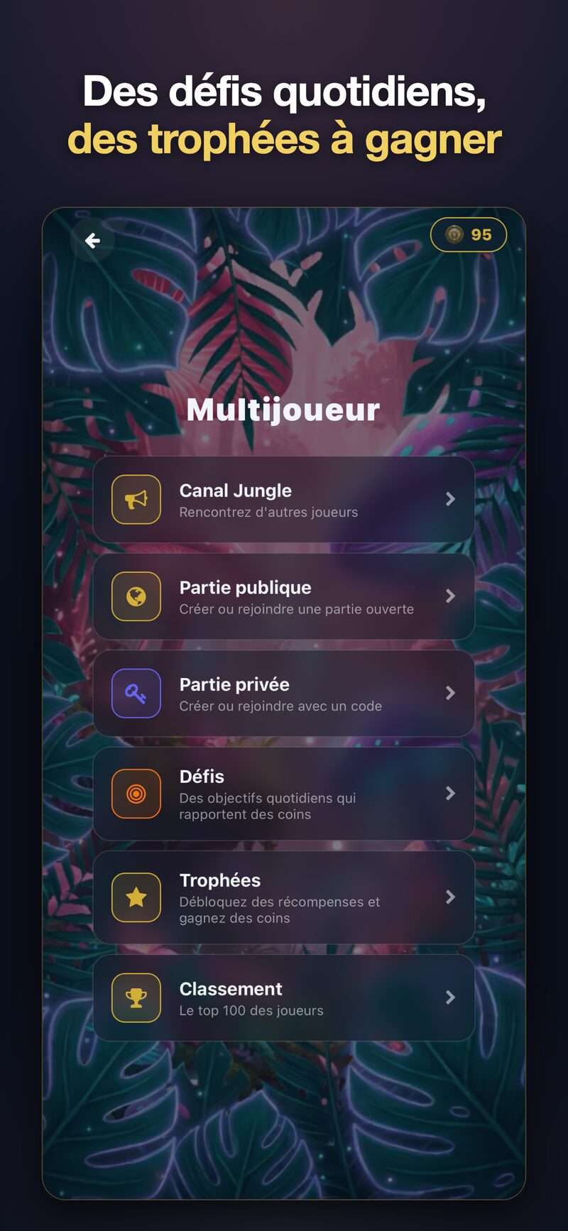 Défis quotidiens et trophées à débloquer